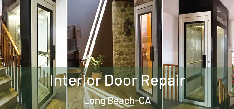  Interior Door Repair Long Beach-CA